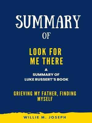 cover image of Summary of Look for Me There by Luke Russert